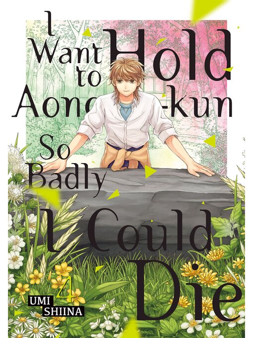Title details for I Want to Hold Aono-kun So Badly I Could Die, Volume  4 by Umi Shiina - Available